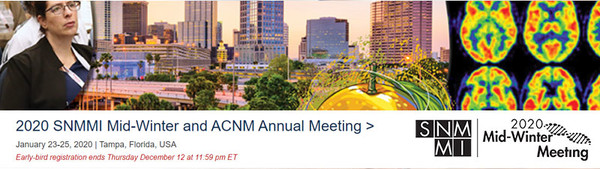 Society of Nuclear Medicine and Molecular Imaging (SNMMI) Mid-Winter Meeting 2020