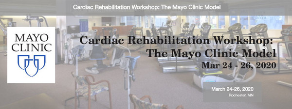 Cardiac Rehabilitation Workshop: The Mayo Clinic Model